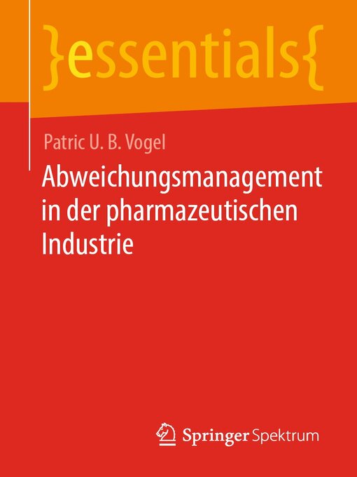 Title details for Abweichungsmanagement in der pharmazeutischen Industrie by Patric U. B. Vogel - Available